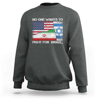 No One Wants To Fight For Israel Sweatshirt Marine Veteran Freedom Statement