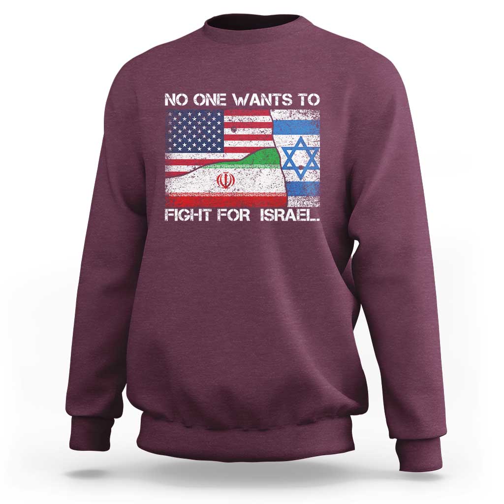 No One Wants To Fight For Israel Sweatshirt Marine Veteran Freedom Statement
