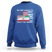 No One Wants To Fight For Israel Sweatshirt Marine Veteran Freedom Statement