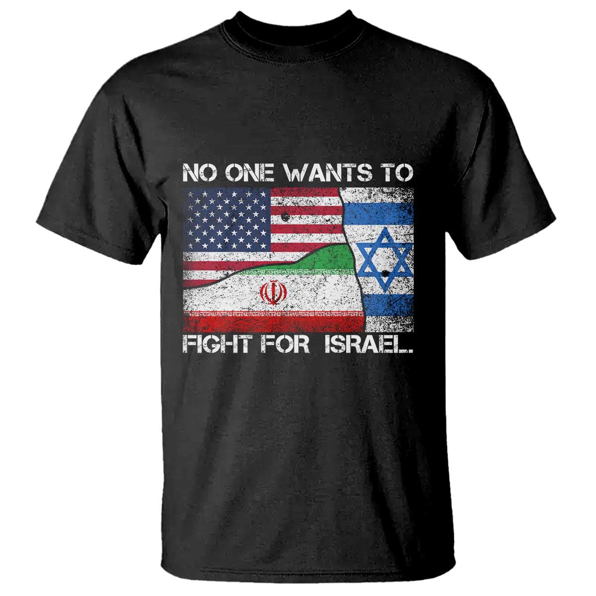 No One Wants To Fight For Israel T Shirt Marine Veteran Freedom Statement