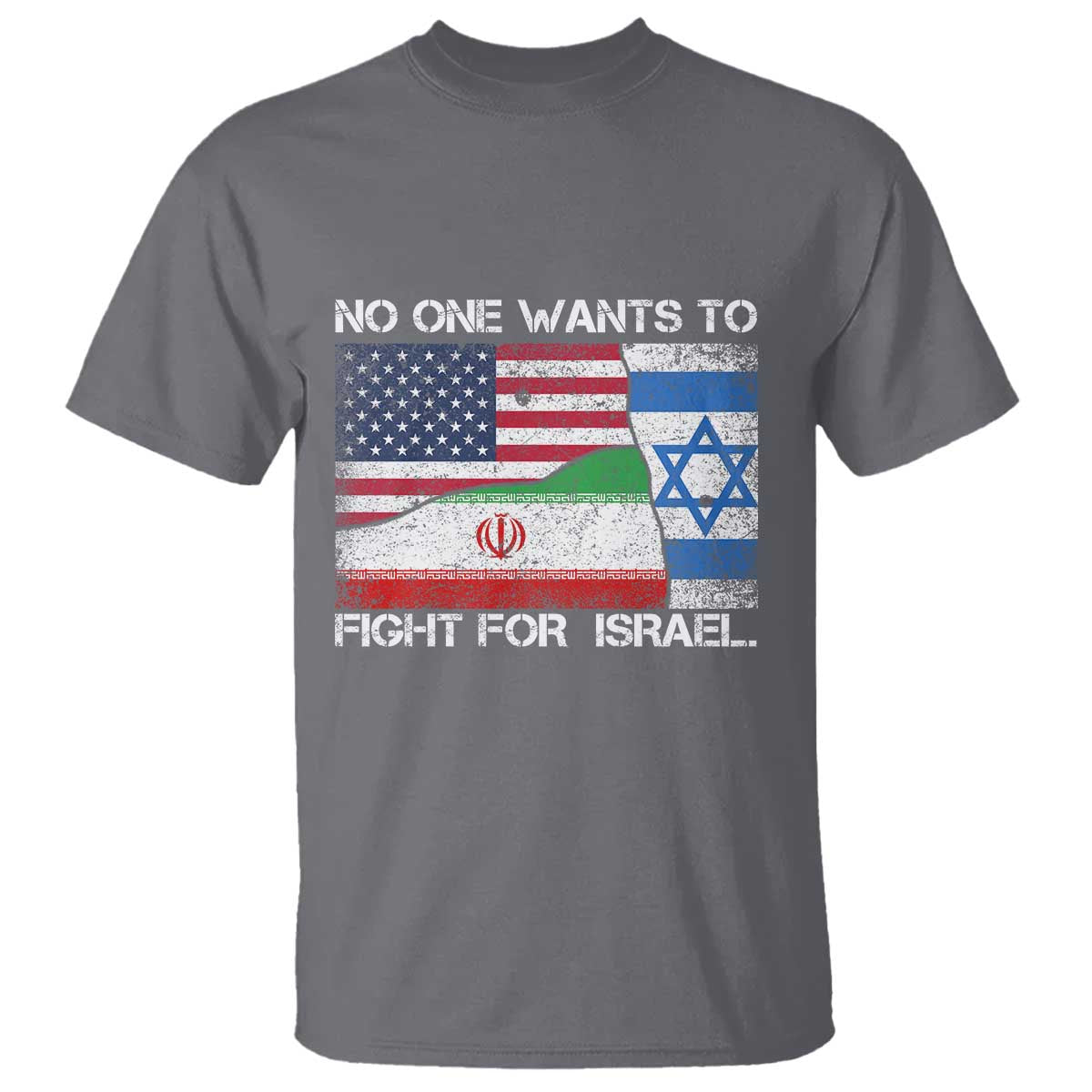 No One Wants To Fight For Israel T Shirt Marine Veteran Freedom Statement