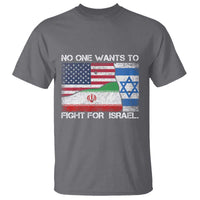 No One Wants To Fight For Israel T Shirt Marine Veteran Freedom Statement
