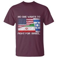 No One Wants To Fight For Israel T Shirt Marine Veteran Freedom Statement