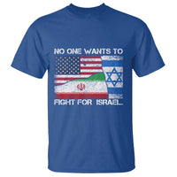No One Wants To Fight For Israel T Shirt Marine Veteran Freedom Statement