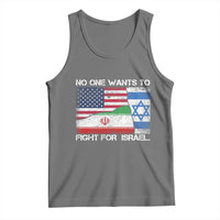 No One Wants To Fight For Israel Tank Top Marine Veteran Freedom Statement