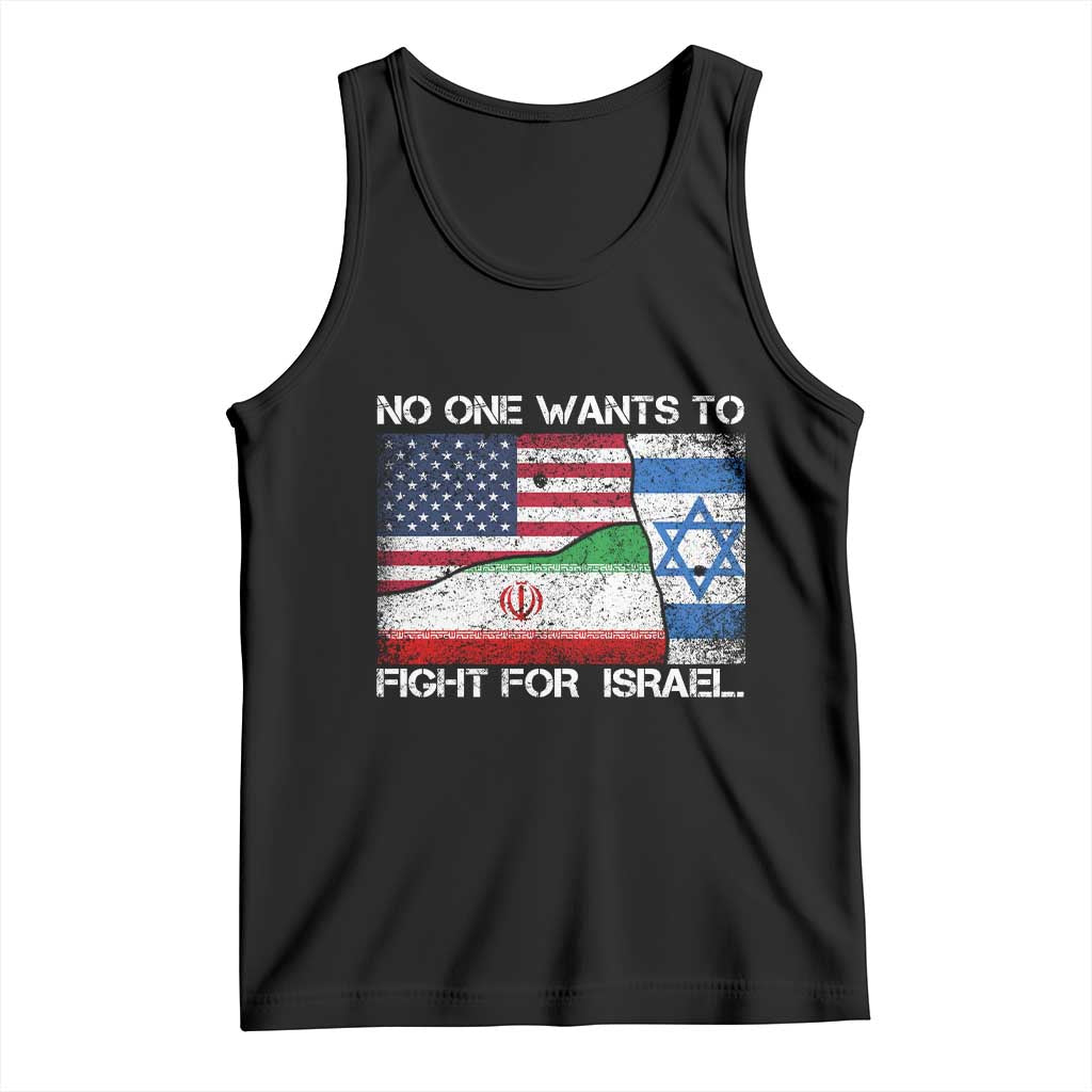No One Wants To Fight For Israel Tank Top Marine Veteran Freedom Statement
