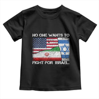No One Wants To Fight For Israel Toddler T Shirt Marine Veteran Freedom Statement