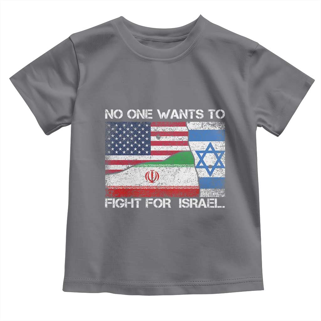 No One Wants To Fight For Israel Toddler T Shirt Marine Veteran Freedom Statement