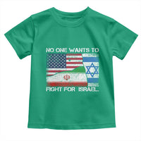 No One Wants To Fight For Israel Toddler T Shirt Marine Veteran Freedom Statement