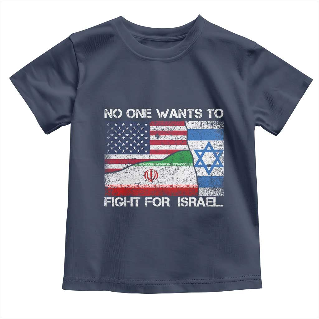 No One Wants To Fight For Israel Toddler T Shirt Marine Veteran Freedom Statement