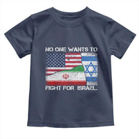 No One Wants To Fight For Israel Toddler T Shirt Marine Veteran Freedom Statement