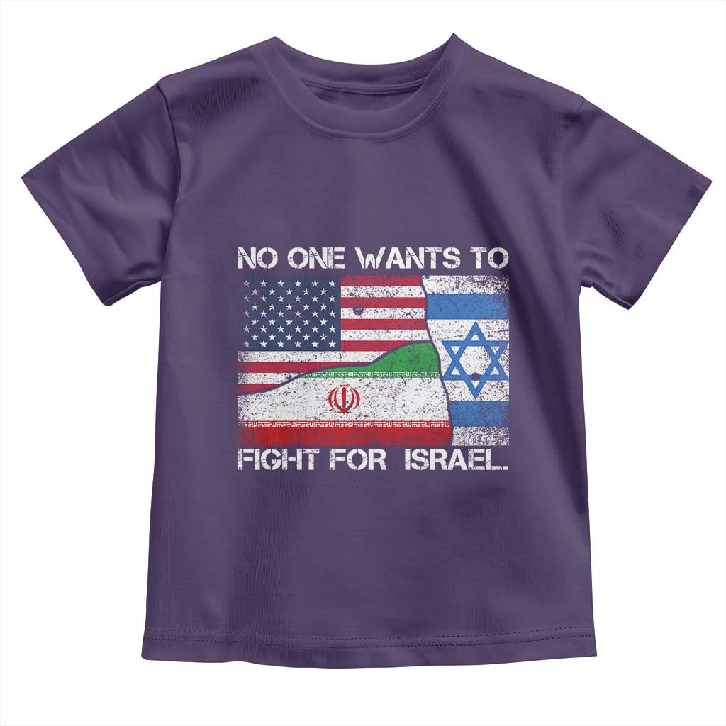 No One Wants To Fight For Israel Toddler T Shirt Marine Veteran Freedom Statement