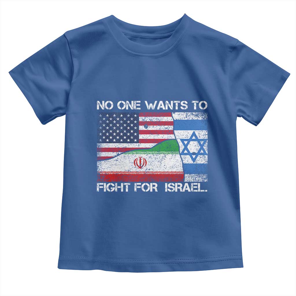 No One Wants To Fight For Israel Toddler T Shirt Marine Veteran Freedom Statement