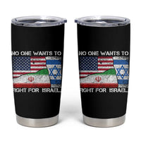 No One Wants To Fight For Israel Tumbler Cup Marine Veteran Freedom Statement