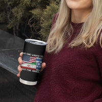 No One Wants To Fight For Israel Tumbler Cup Marine Veteran Freedom Statement