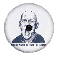 No One Wants To Fight For Israel Spare Tire Cover Marine Veteran America First Anti War