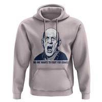 No One Wants To Fight For Israel Hoodie Marine Veteran America First Anti War