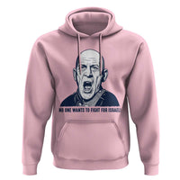 No One Wants To Fight For Israel Hoodie Marine Veteran America First Anti War