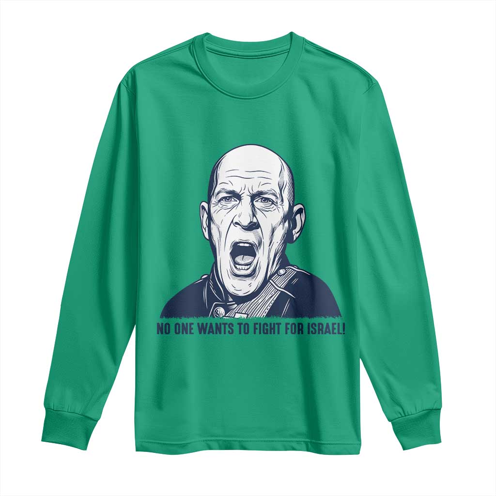 No One Wants To Fight For Israel Long Sleeve Shirt Marine Veteran America First Anti War