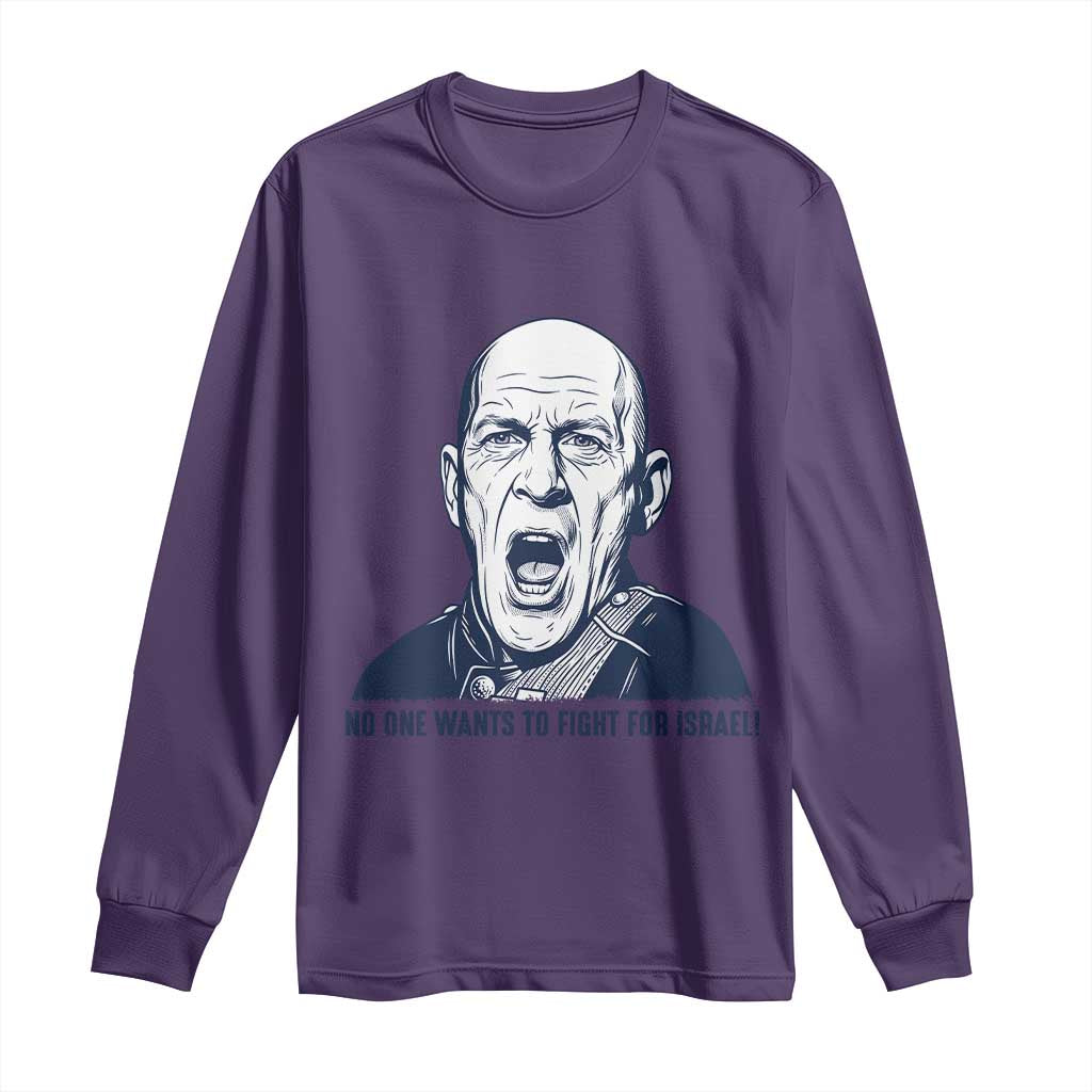 No One Wants To Fight For Israel Long Sleeve Shirt Marine Veteran America First Anti War