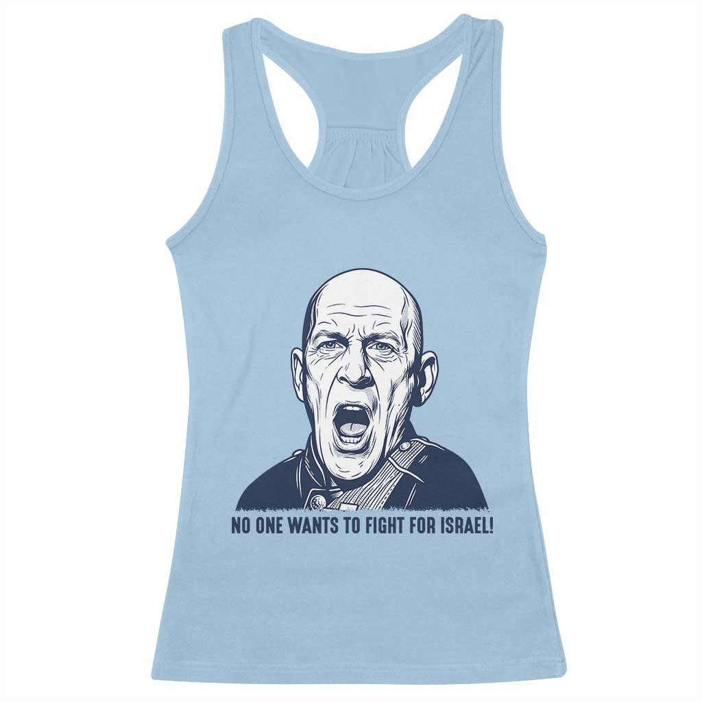 No One Wants To Fight For Israel Racerback Tank Top Marine Veteran America First Anti War