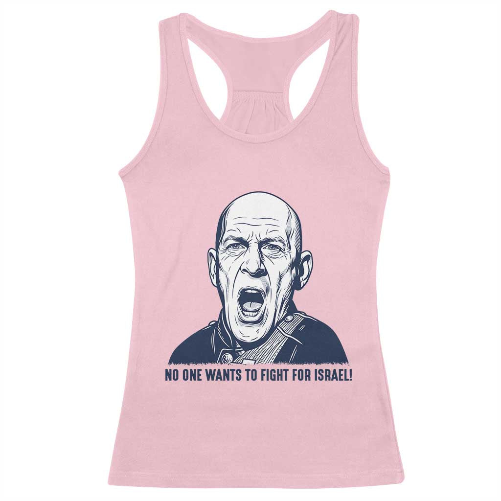 No One Wants To Fight For Israel Racerback Tank Top Marine Veteran America First Anti War