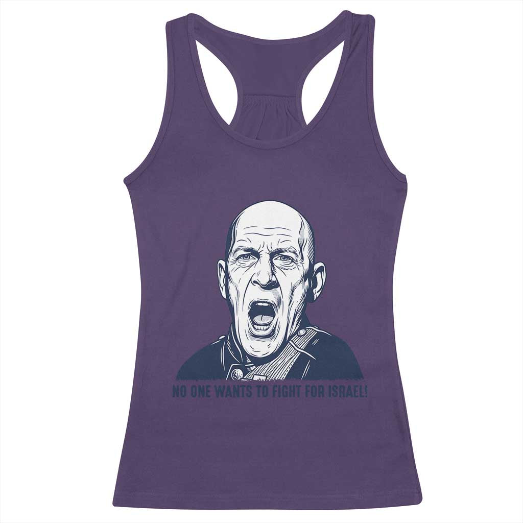 No One Wants To Fight For Israel Racerback Tank Top Marine Veteran America First Anti War