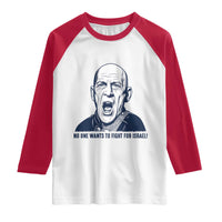 No One Wants To Fight For Israel Raglan Shirt Marine Veteran America First Anti War