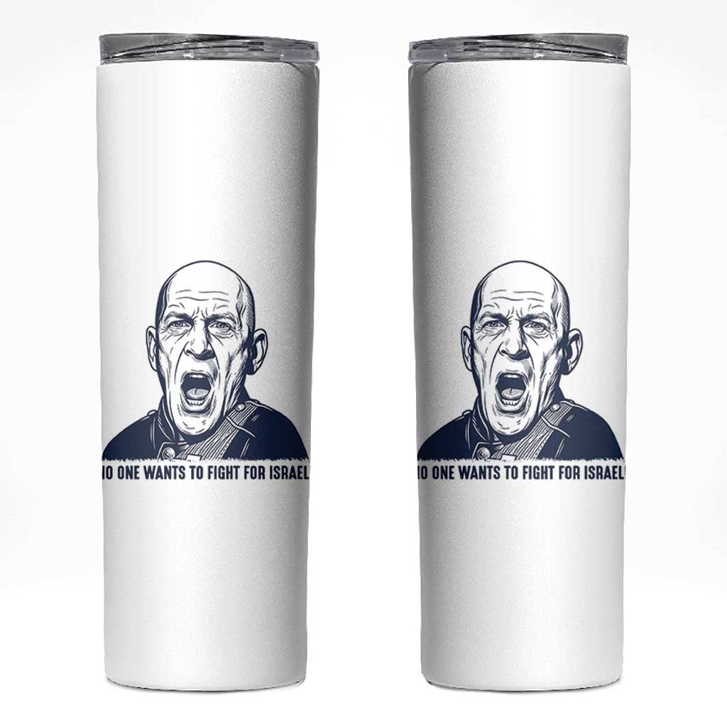 No One Wants To Fight For Israel Skinny Tumbler Marine Veteran America First Anti War