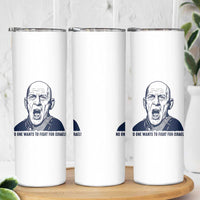 No One Wants To Fight For Israel Skinny Tumbler Marine Veteran America First Anti War