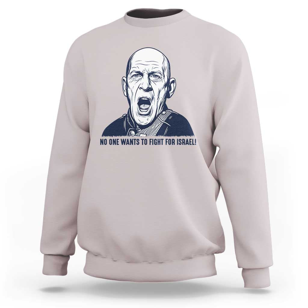 No One Wants To Fight For Israel Sweatshirt Marine Veteran America First Anti War