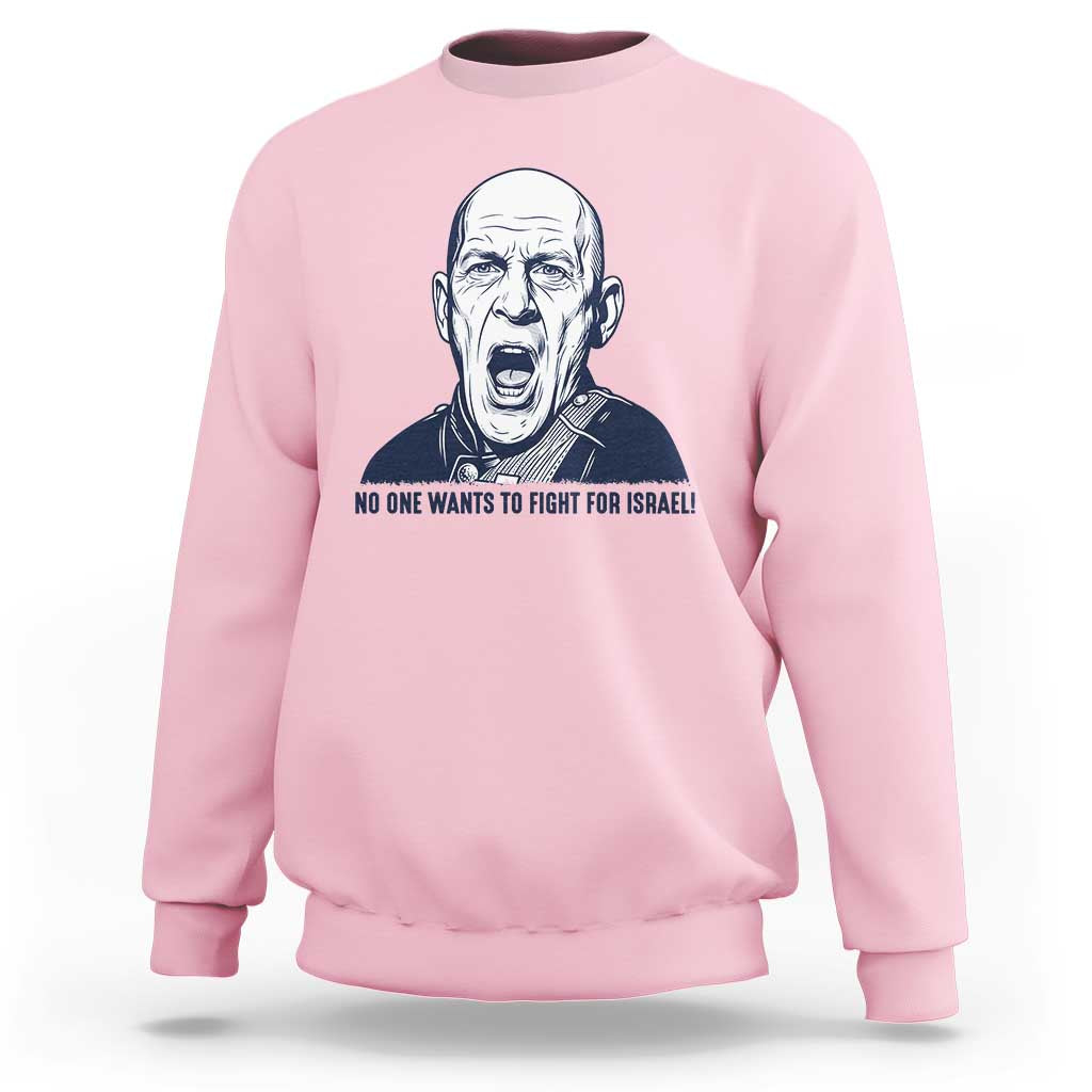 No One Wants To Fight For Israel Sweatshirt Marine Veteran America First Anti War