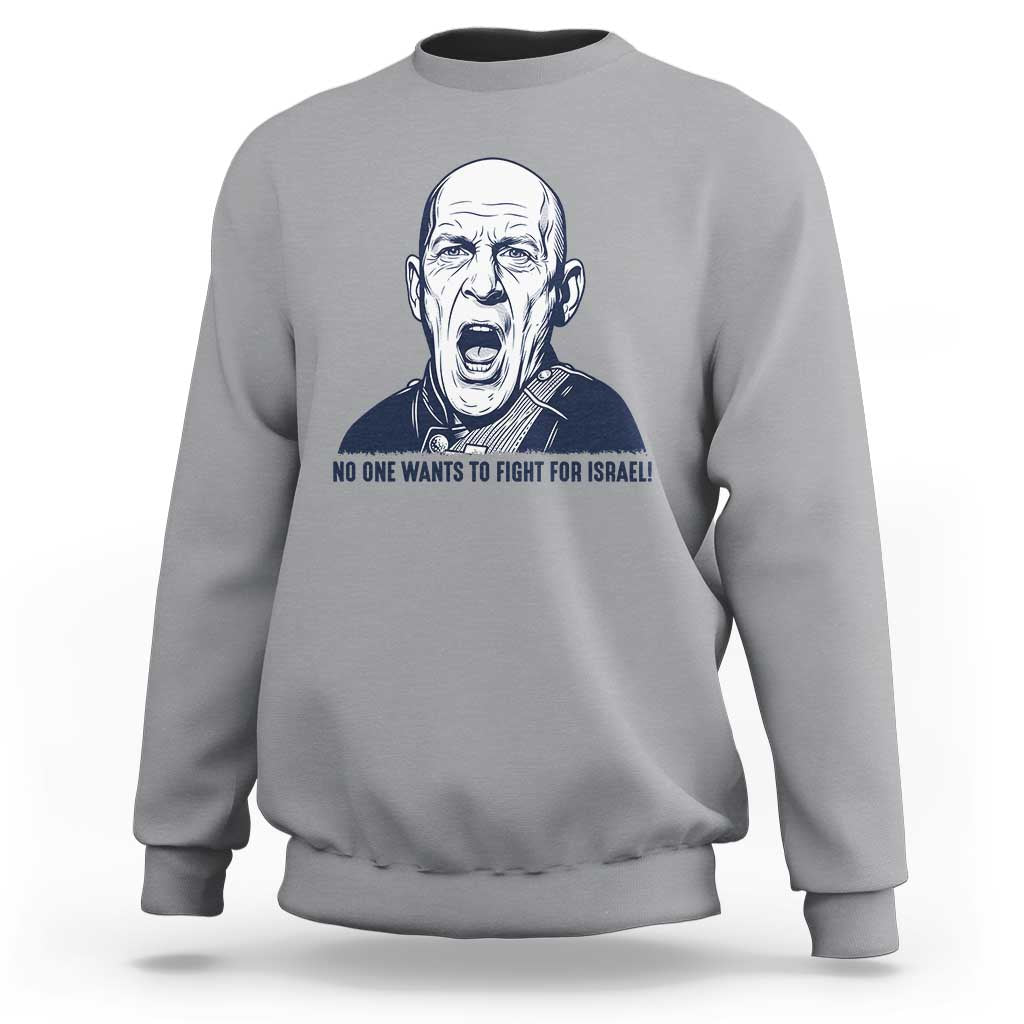 No One Wants To Fight For Israel Sweatshirt Marine Veteran America First Anti War
