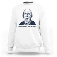 No One Wants To Fight For Israel Sweatshirt Marine Veteran America First Anti War