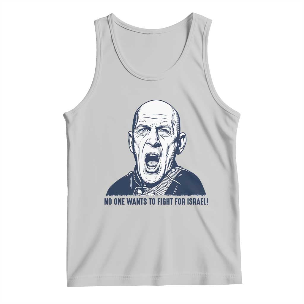 No One Wants To Fight For Israel Tank Top Marine Veteran America First Anti War