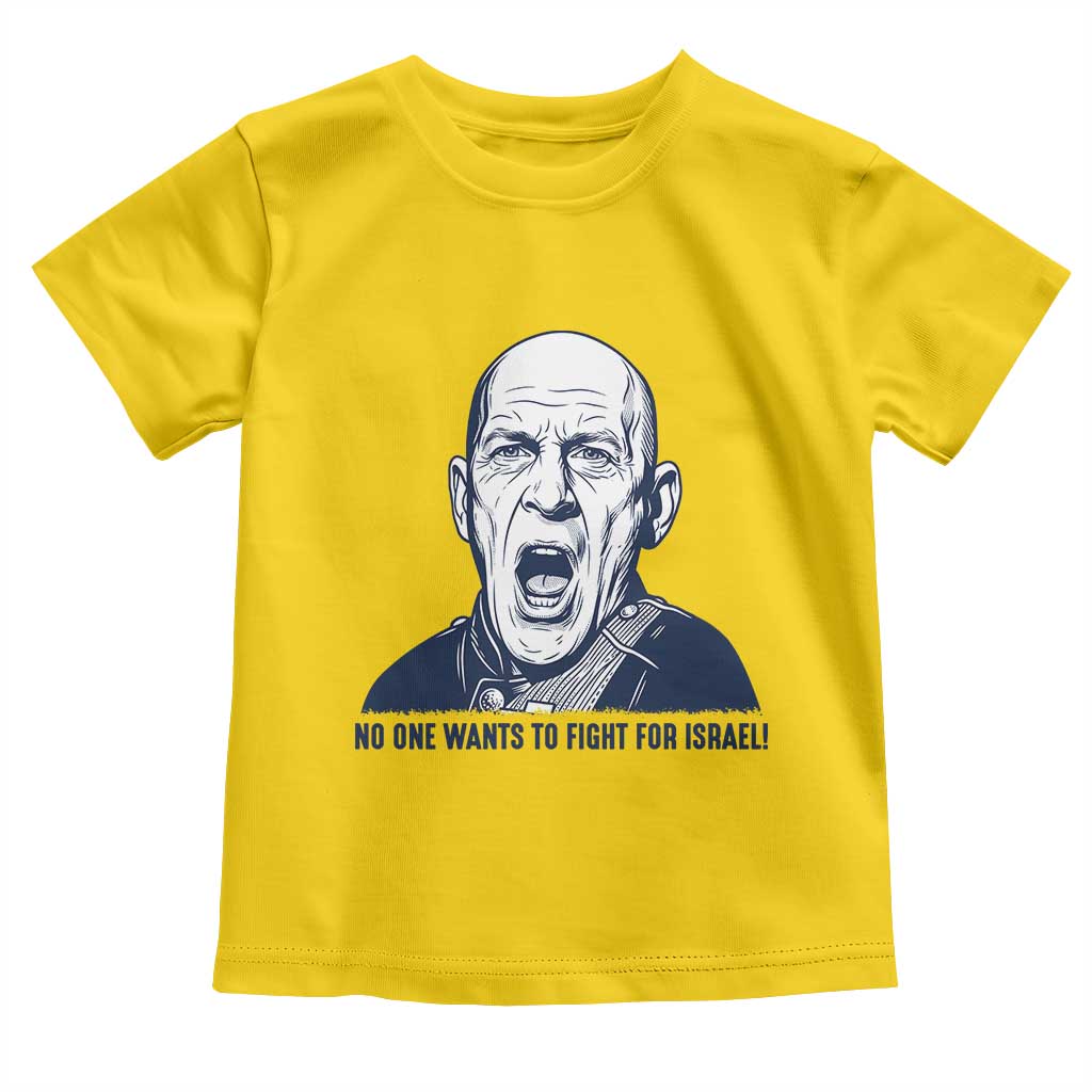 No One Wants To Fight For Israel Toddler T Shirt Marine Veteran America First Anti War