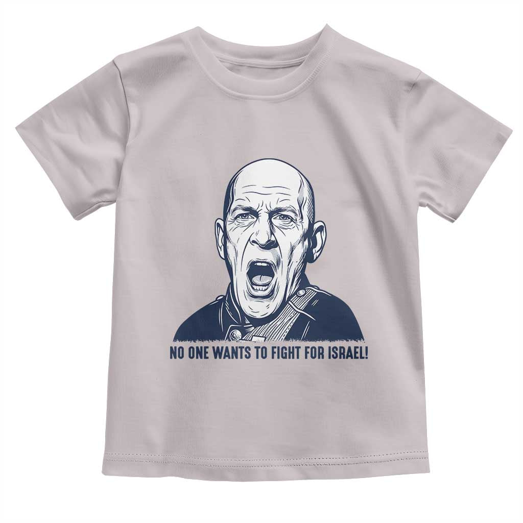 No One Wants To Fight For Israel Toddler T Shirt Marine Veteran America First Anti War