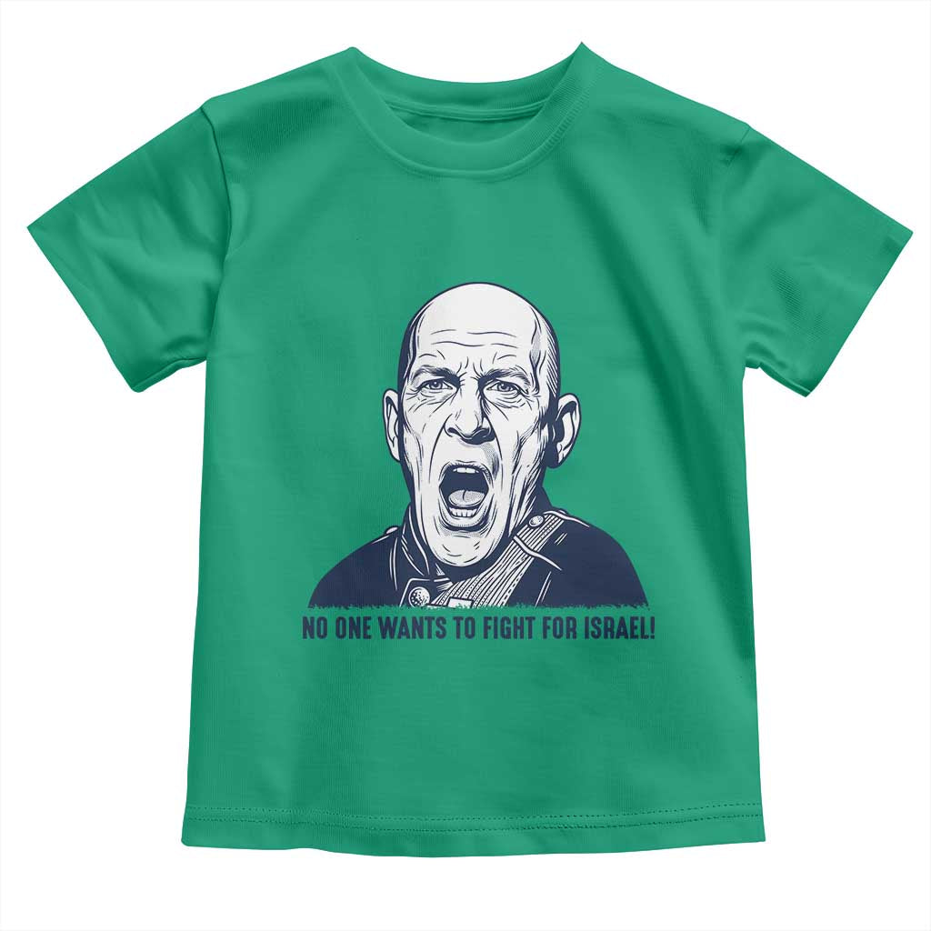 No One Wants To Fight For Israel Toddler T Shirt Marine Veteran America First Anti War