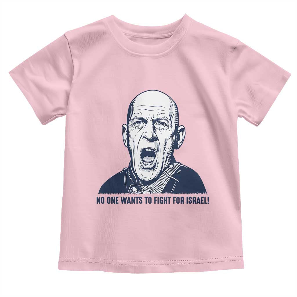 No One Wants To Fight For Israel Toddler T Shirt Marine Veteran America First Anti War