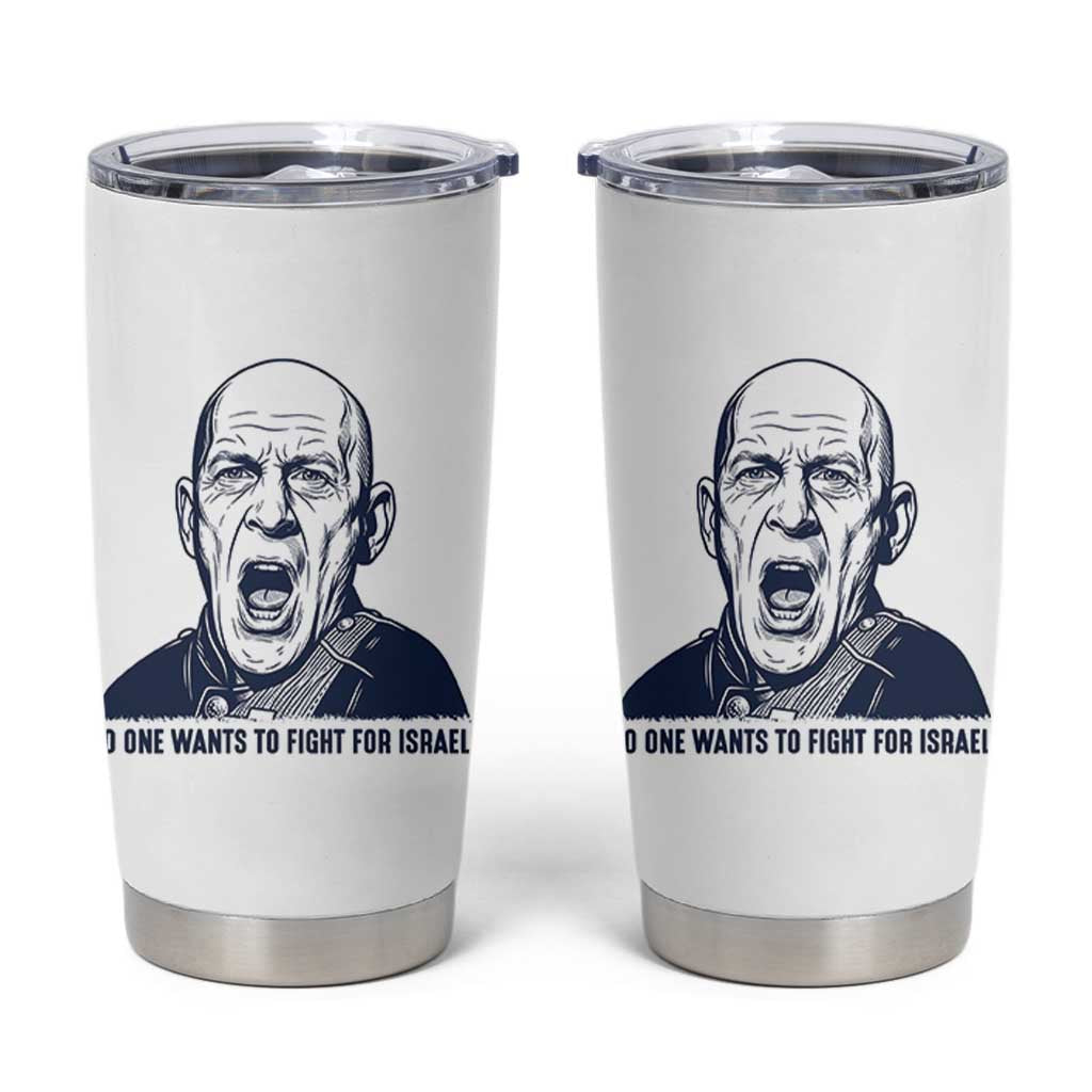 No One Wants To Fight For Israel Tumbler Cup Marine Veteran America First Anti War