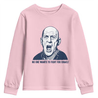 No One Wants To Fight For Israel Youth Sweatshirt Marine Veteran America First Anti War