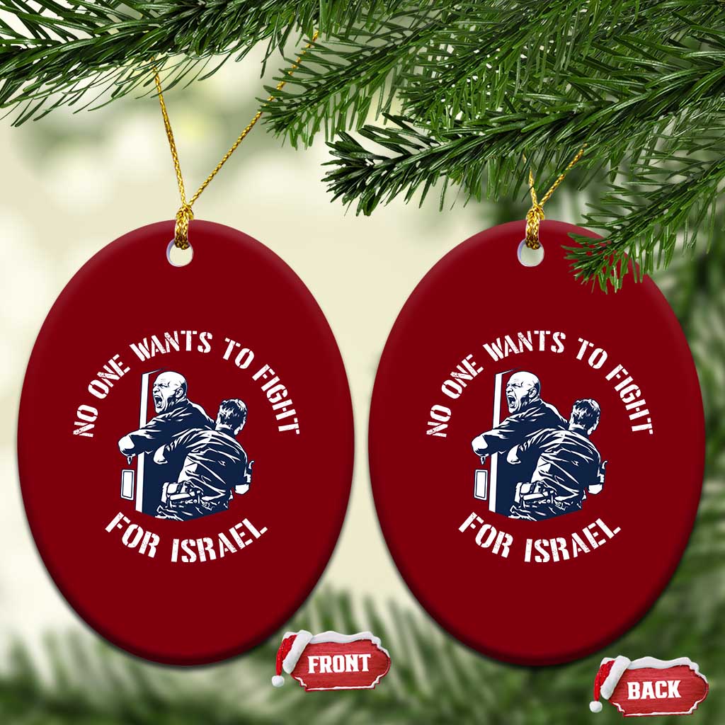 No One Wants To Fight For Israel Ceramic Ornament Marine Veteran Anti War America First Statement