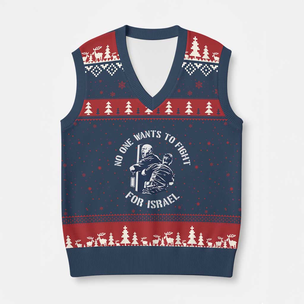 No One Wants To Fight For Israel V-Neck Knit Sweater Vest Marine Veteran Anti War America First Statement