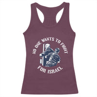 No One Wants To Fight For Israel Racerback Tank Top Marine Veteran Anti War America First Statement