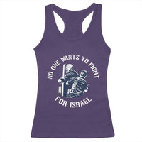 No One Wants To Fight For Israel Racerback Tank Top Marine Veteran Anti War America First Statement