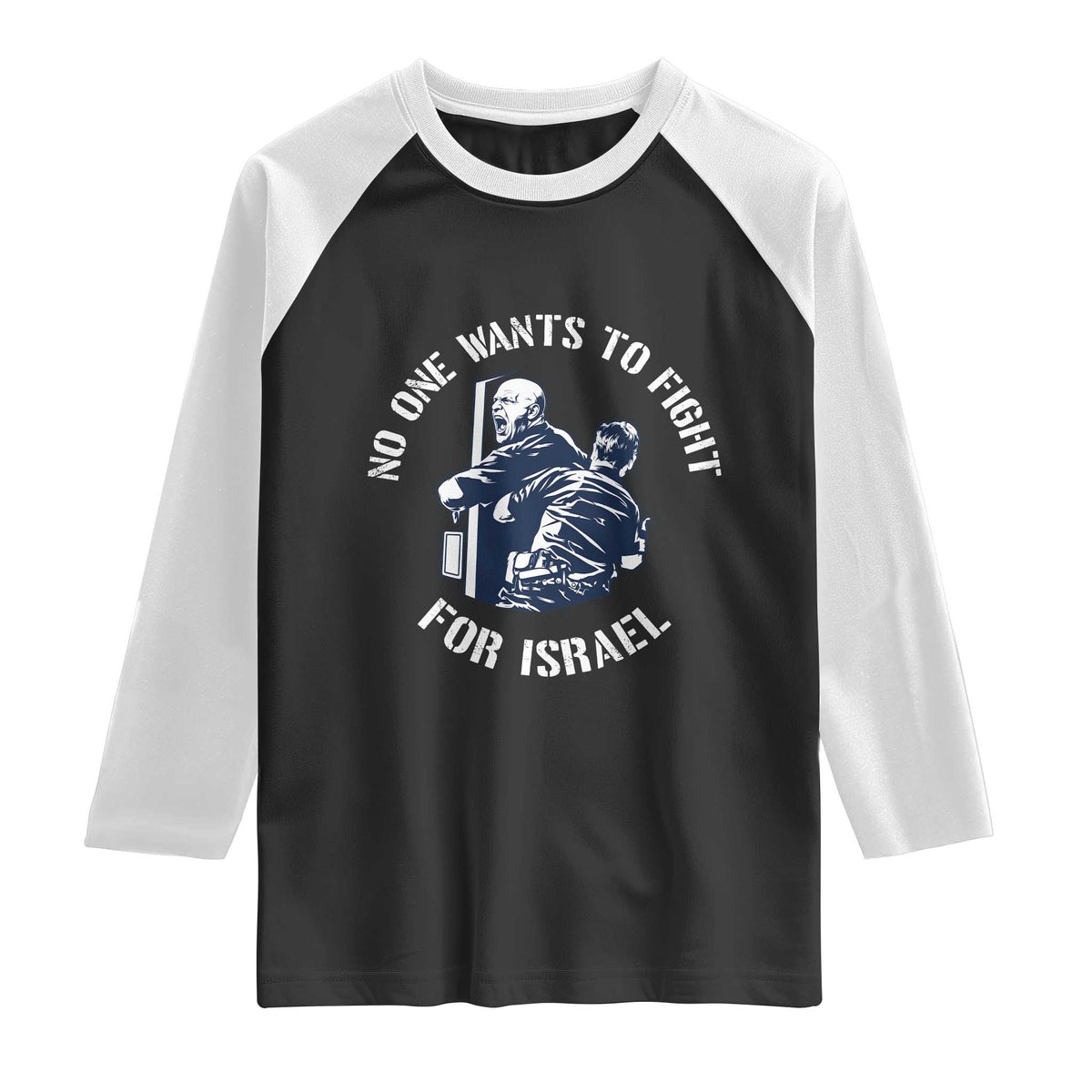 No One Wants To Fight For Israel Raglan Shirt Marine Veteran Anti War America First Statement