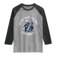 No One Wants To Fight For Israel Raglan Shirt Marine Veteran Anti War America First Statement