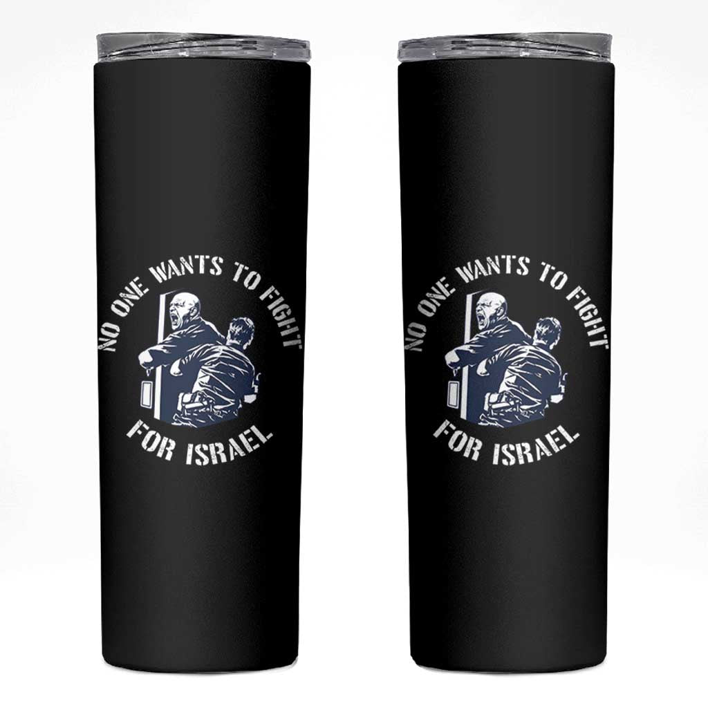 No One Wants To Fight For Israel Skinny Tumbler Marine Veteran Anti War America First Statement