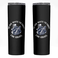No One Wants To Fight For Israel Skinny Tumbler Marine Veteran Anti War America First Statement