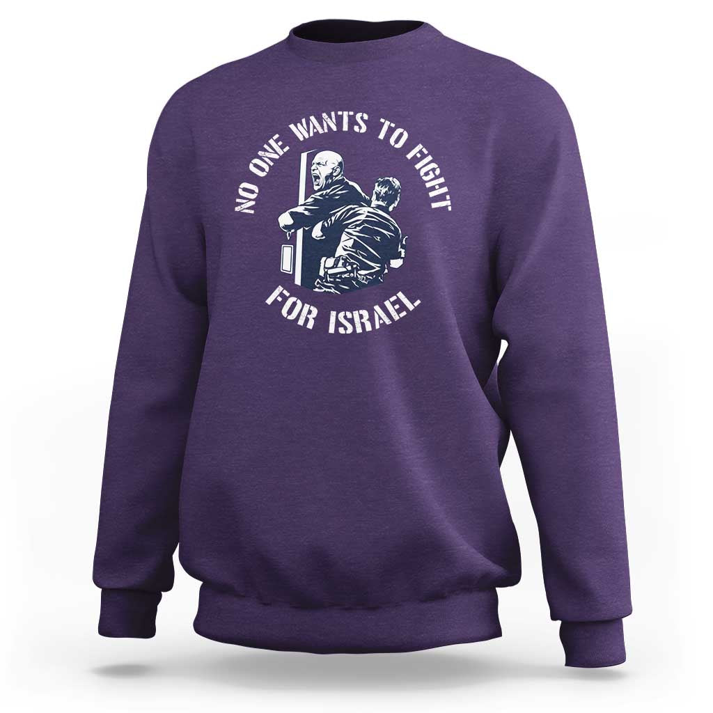 No One Wants To Fight For Israel Sweatshirt Marine Veteran Anti War America First Statement